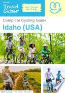 The complete cyclist travel guide for Idaho (USA)