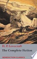 The Complete Fiction of H. P. Lovecraft