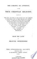 The Coronis, Or, Appendix to the True Christian Religion