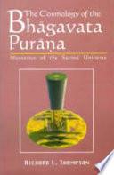 The Cosmology of the Bhagavata Purana