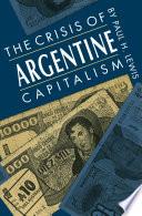 The Crisis of Argentine Capitalism