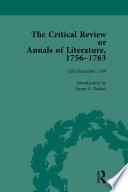 The Critical Review or Annals of Literature, 1756-1763 Vol 10