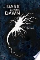 The Dark Before Dawn