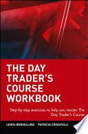 The Day Trader's Course Workbook