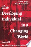 The Developing Individual in a Changing World, Volume II