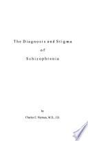 The Diagnosis and Stigma of Schizophrenia