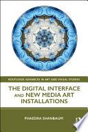 The Digital Interface and New Media Art Installations