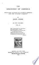 The Discovery of America, with Some Account of Ancient America and the Spanish Conquest