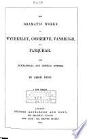 The Dramatic Works of Wycherley, Congreve, Vanburgh and Farquhar