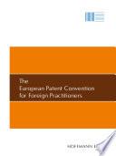 The European Patent Convention for Foreign Practitioners