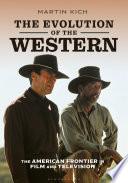 The Evolution of the Western