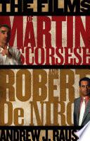 The Films of Martin Scorsese and Robert De Niro