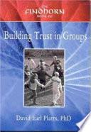 The Findhorn Book of Building Trust in Groups