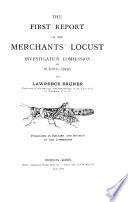 The first report of the Merchants' Locust Investigation Commission of Buenos Aires