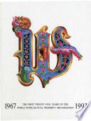 The First Twenty Five Years of the World Intellectual Property Organization (1967-1992)