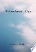 The Gentleman Is Blue