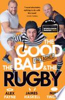 The Good, the Bad & the Rugby – Unleashed