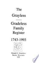 The Grayless, Gradeless Family Register, 1743-1993