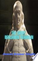 The Great Benjamin Franklin