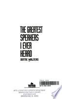 The Greatest Speakers I Ever Heard