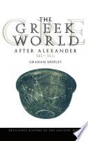 The Greek World After Alexander 323–30 BC