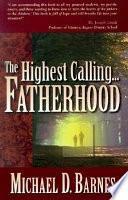 The Highest Calling... Fatherhood