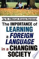 The Importance of Learning a Foreign Language in a Changing Society