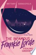 The Infamous Frankie Lorde 1: Stealing Greenwich