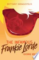 The Infamous Frankie Lorde 2: Going Wild