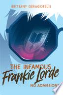 The Infamous Frankie Lorde 3: No Admissions