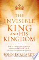 The Invisible King and His Kingdom