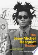 The Jean-Michel Basquiat Reader