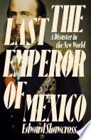 The Last Emperor of Mexico
