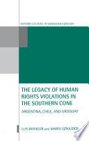 The Legacy of Human Rights Violations in the Southern Cone