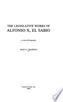 The Legislative Works of Alfonso X, El Sabio