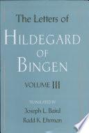 The Letters of Hildegard of Bingen : Volume III