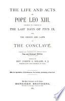 The Life and Acts of Pope Leo XIII
