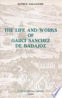 The Life and Works of Garci Sánchez de Badajoz