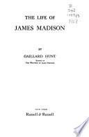 The Life of James Madison