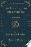 The Life of John James Audubon