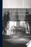 The Life of Luisa De Carvajal