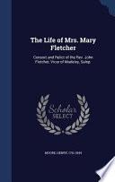 The Life of Mrs. Mary Fletcher