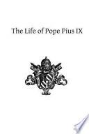 The Life of Pope Pius IX