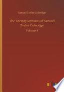 The Literary Remains of Samuel Taylor Coleridge
