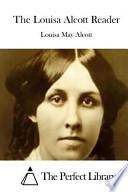 The Louisa Alcott Reader