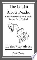 The Louisa Alcott Reader