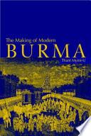 The Making of Modern Burma
