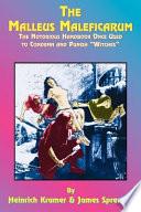 The Malleus Maleficarum of Heinrich Kramer and James Sprenger