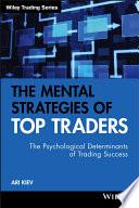 The Mental Strategies of Top Traders