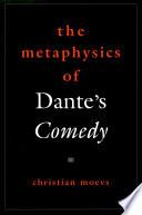 THe Metaphysics of Dante's Comedy